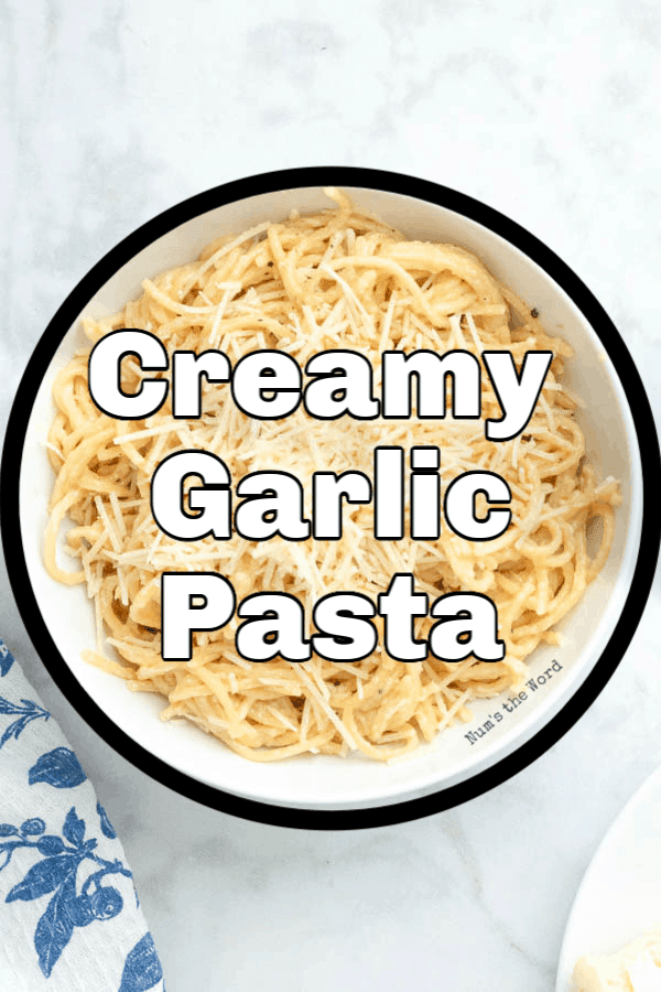 Creamy Garlic Pasta Num S The Word