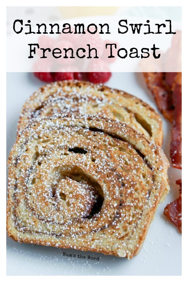 Cinnamon Swirl French Toast