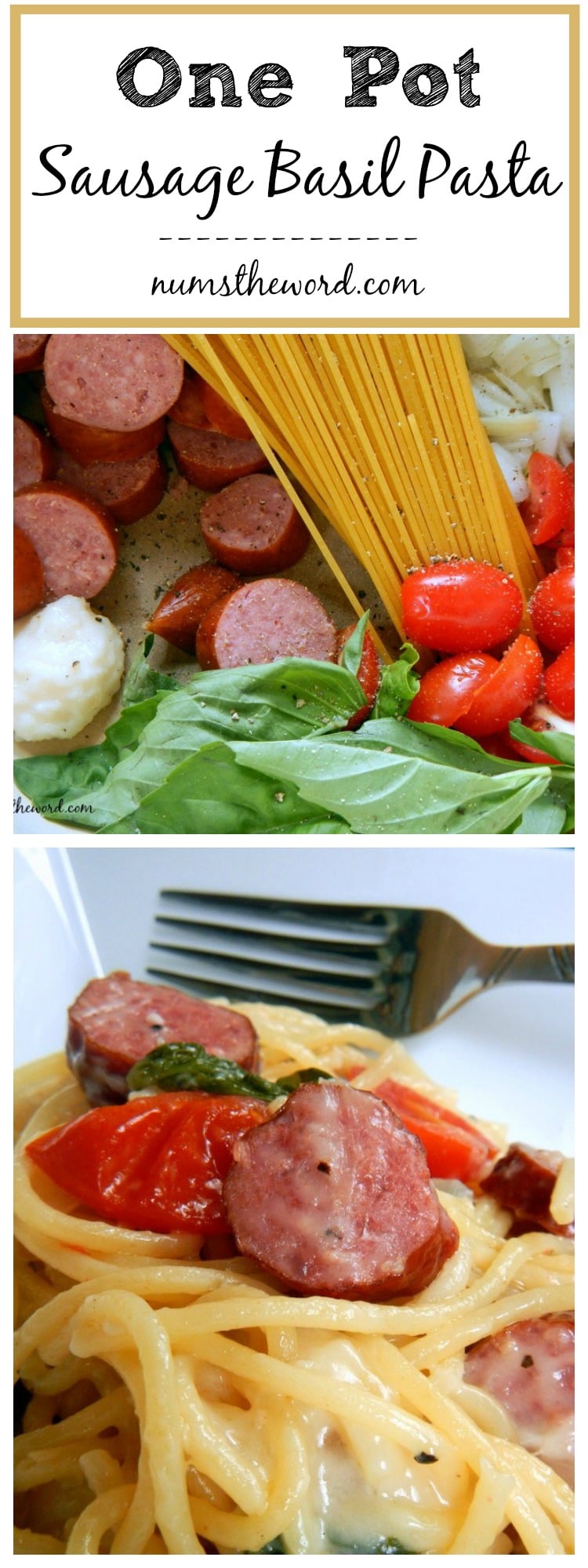 One Pot Sausage Basil Pasta NumsTheWord