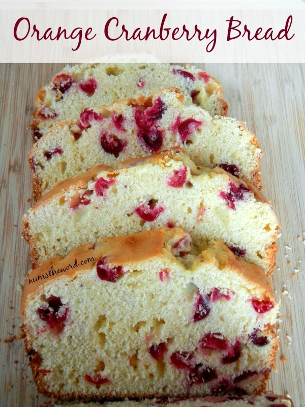 Cranberry Orange Bread Recipe - Num's the Word