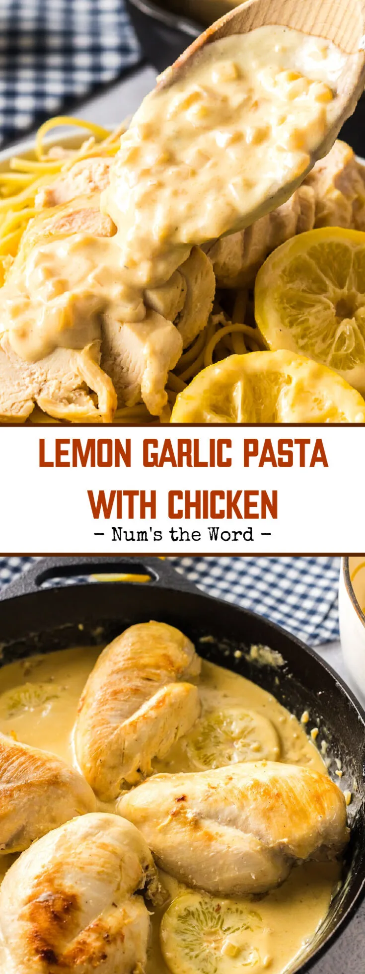 Collage of images for Pinterest of Lemon Garlic Pasta with Chicken. Top Image is of sauce being poured onto chicken. Bottom image is of chicken cooking in skillet.