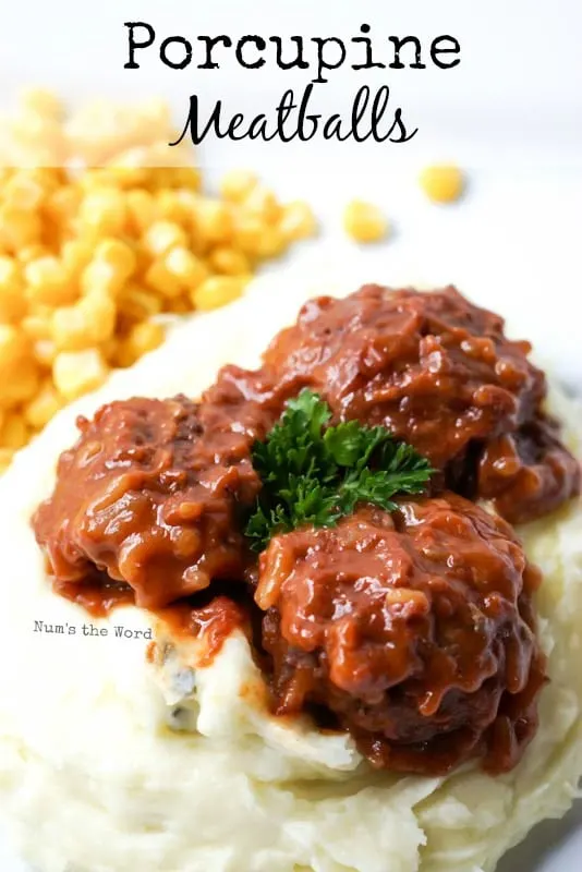 Porcupine Meatballs - Main image for recipe, meatballs on mashed potatoes with corn on side