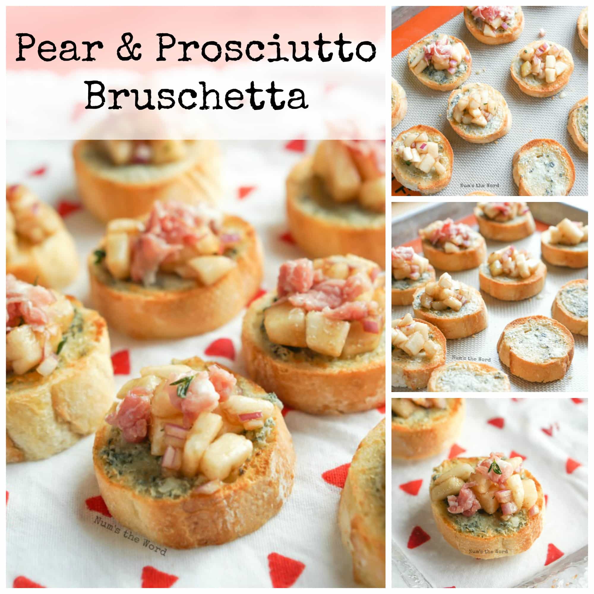 Pear and Prosciutto Bruschetta Num's the Word