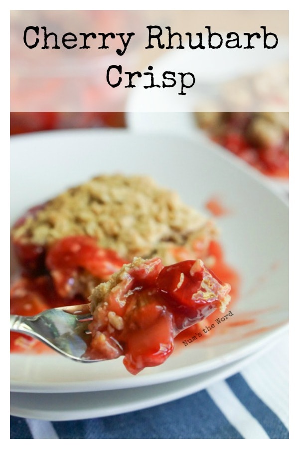 Cherry Rhubarb Crisp - Num's the Word