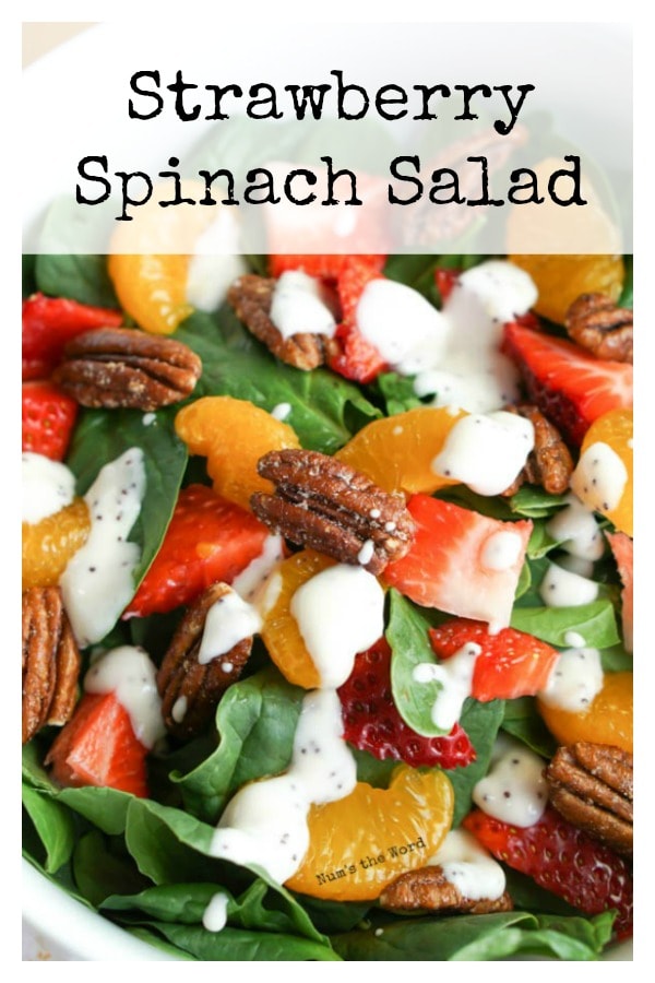 Strawberry Spinach Salad with Oranges & Pecans - Num's the Word