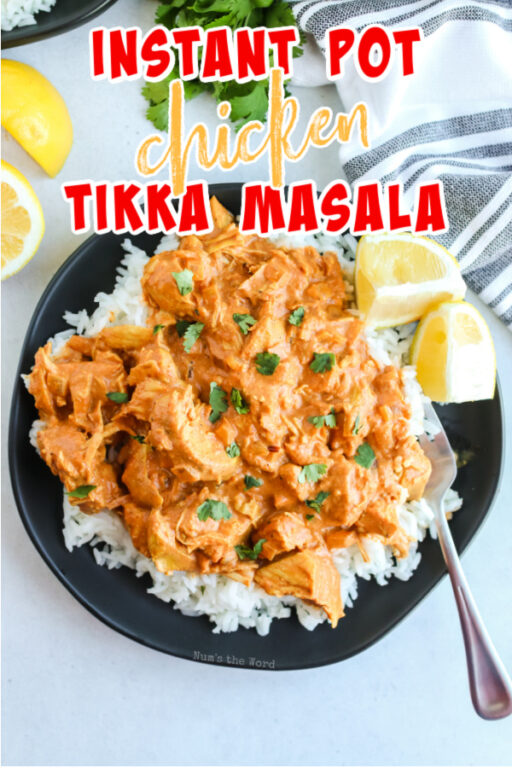 Instant Pot Chicken Tikka Masala Num's the Word