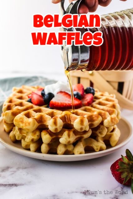 Homemade Fluffy Belgian Waffles - Num's the Word