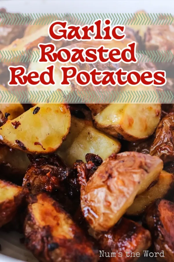 Garlic Roasted Red Potatoes