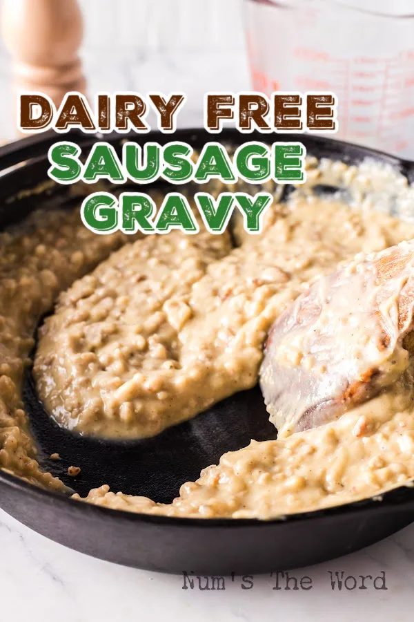 Main image for dairy free sausage gravy. photo of gravy in skillet.